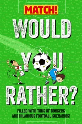 Voudriez-vous plutôt... ? Match ! Edition - Would You Rather . . . ? Match! Edition