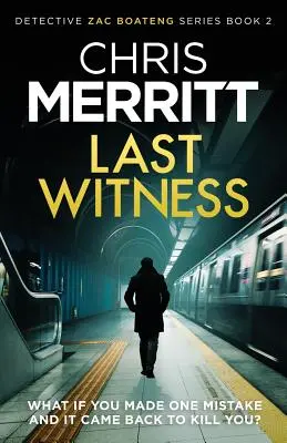 Le dernier témoin : Un thriller policier captivant que vous ne pourrez pas lâcher - Last Witness: A Gripping Crime Thriller You Won't Be Able to Put Down