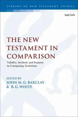 Le Nouveau Testament en comparaison : Validité, méthode et objectif de la comparaison des traditions - The New Testament in Comparison: Validity, Method, and Purpose in Comparing Traditions