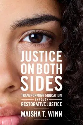 Justice on Both Sides : Transformer l'éducation par la justice réparatrice - Justice on Both Sides: Transforming Education Through Restorative Justice