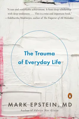 Le traumatisme de la vie quotidienne - The Trauma of Everyday Life
