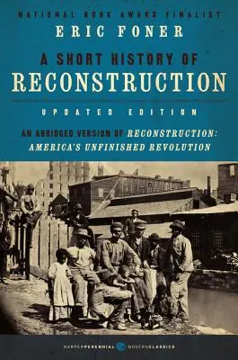 Une brève histoire de la reconstruction [Édition mise à jour] - A Short History of Reconstruction [Updated Edition]