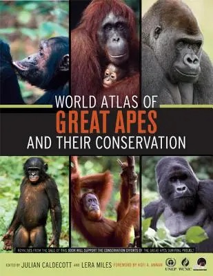 Atlas mondial des grands singes et de leur conservation - World Atlas of Great Apes and Their Conservation