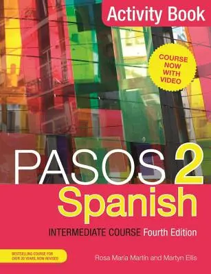 Pasos 2 (Quatrième édition) Cours d'espagnol intermédiaire : Livre d'activités - Pasos 2 (Fourth Edition) Spanish Intermediate Course: Activity Book