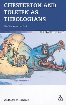 Chesterton et Tolkien en tant que théologiens : La fantaisie du réel - Chesterton and Tolkien as Theologians: The Fantasy of the Real