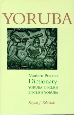 Dictionnaire pratique moderne yoruba-anglais/anglais-yoruba - Yoruba-English/English-Yoruba Modern Practical Dictionary