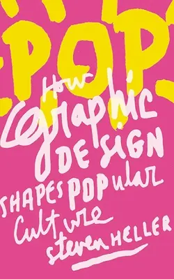 Pop : Comment le graphisme façonne la culture populaire - Pop: How Graphic Design Shapes Popular Culture