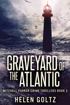 Le cimetière de l'Atlantique - Graveyard Of The Atlantic