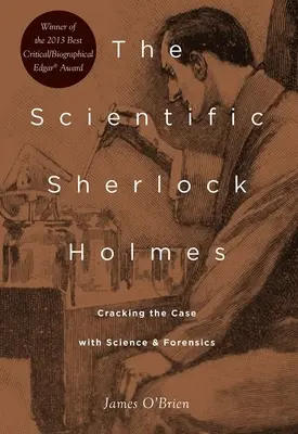 Le Sherlock Holmes scientifique : élucider l'affaire grâce à la science et à la criminalistique - The Scientific Sherlock Holmes: Cracking the Case with Science and Forensics