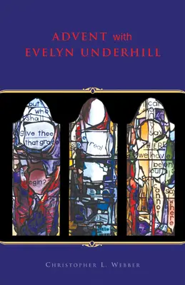 L'Avent avec Evelyn Underhill - Advent with Evelyn Underhill