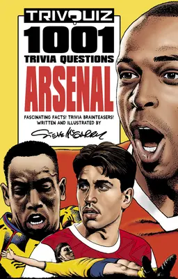 Trivquiz Arsenal : 1001 Questions Trivia - Trivquiz Arsenal: 1001 Trivia Questions