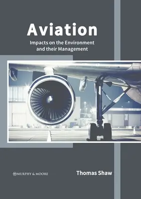 L'aviation : Impacts sur l'environnement et leur gestion - Aviation: Impacts on the Environment and Their Management