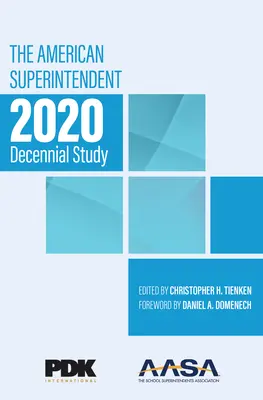 The American Superintendent 2020 Decennial Study (Étude décennale sur les surintendants américains 2020) - The American Superintendent 2020 Decennial Study