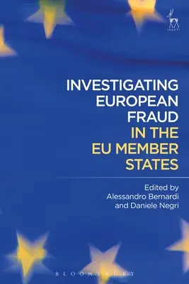 Enquêter sur la fraude européenne dans les États membres de l'UE - Investigating European Fraud in the EU Member States