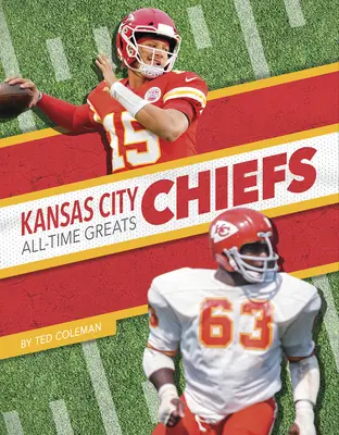 Chiefs de Kansas City - Les grands de l'histoire - Kansas City Chiefs All-Time Greats