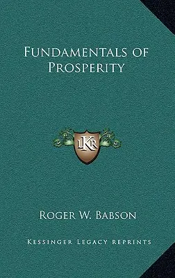 Les fondements de la prospérité - Fundamentals of Prosperity