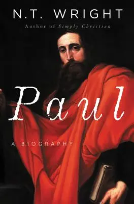 Paul : Une biographie - Paul: A Biography