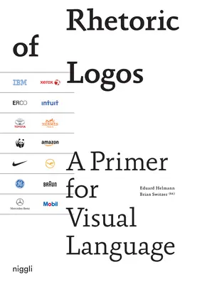 La rhétorique du logos : Un abécédaire du langage visuel - Rhetoric of Logos: A Primer for Visual Language