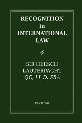 La reconnaissance en droit international - Recognition in International Law