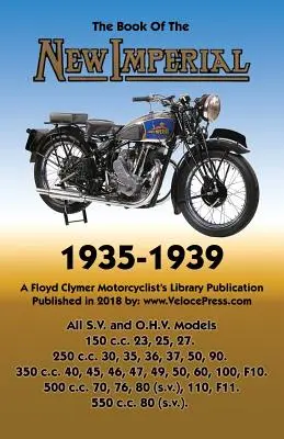 Livre de la Nouvelle Impériale (motocyclettes) 1935-1939 Tous les modèles S.V. et O.H.V. - Book of New Imperial (Motorcycles) 1935-1939 All S.V. & O.H.V. Models