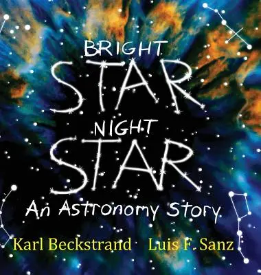 Étoile brillante, étoile nocturne : Une histoire d'astronomie - Bright Star, Night Star: An Astronomy Story