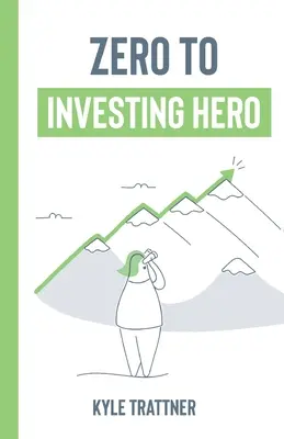 Du zéro au héros investisseur - Zero to Investing Hero