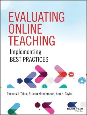 Évaluation de l'enseignement en ligne : mise en œuvre des meilleures pratiques - Evaluating Online Teaching: Implementing Best Practices