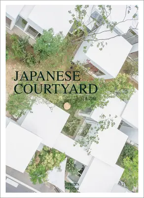 La beauté intime d'une cour japonaise - The Intimate Beauty of a Japanese Courtyard