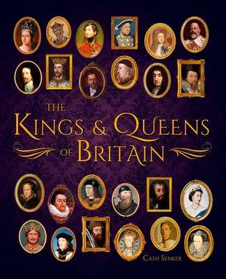 Les rois et reines de Grande-Bretagne - The Kings & Queens of Britain