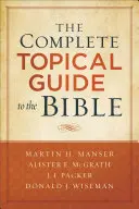 Le guide topique complet de la Bible - The Complete Topical Guide to the Bible