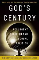 Le siècle de Dieu : La résurgence de la religion et la politique mondiale - God's Century: Resurgent Religion and Global Politics