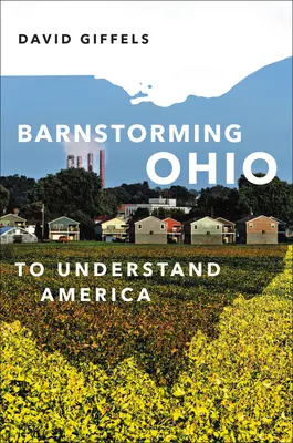 En route pour l'Ohio : Comprendre l'Amérique - Barnstorming Ohio: To Understand America