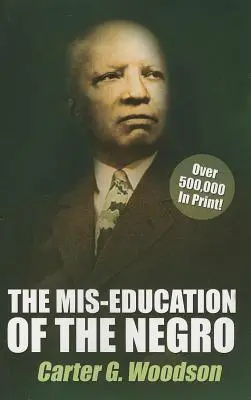 La mauvaise éducation des Noirs - The Mis-Education of the Negro