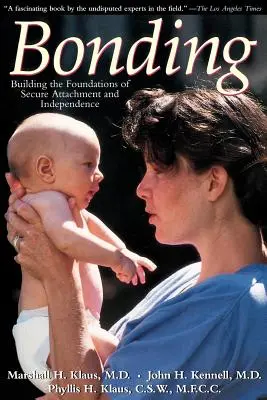 Bonding : Construire les fondations d'un attachement et d'une indépendance sécurisés - Bonding: Building the Foundations of Secure Attachment and Independence