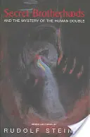 Les confréries secrètes : Et le mystère du double humain (Cw 178) - Secret Brotherhoods: And the Mystery of the Human Double (Cw 178)