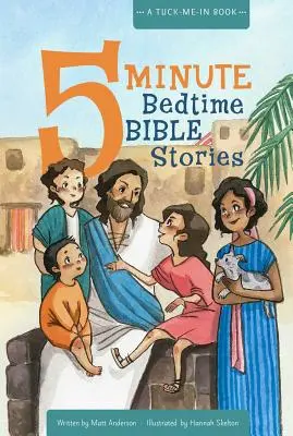 Histoires bibliques à dormir debout en 5 minutes : Un livre pour s'endormir - 5 Minute Bedtime Bible Stories: A Tuck-Me-In Book