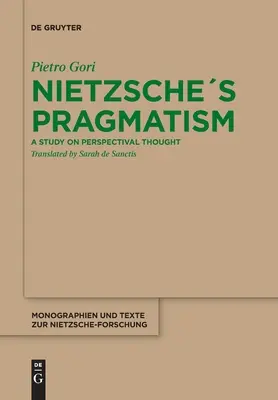 Le pragmatisme de Nietzsche - Nietzsches Pragmatism