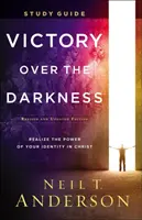 Guide d'étude sur la victoire sur les ténèbres : Réalisez la puissance de votre identité en Christ - Victory Over the Darkness Study Guide: Realize the Power of Your Identity in Christ