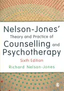 Nelson-Jones′ Théorie et pratique du conseil et de la psychothérapie - Nelson-Jones′ Theory and Practice of Counselling and Psychotherapy