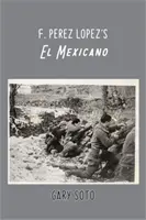 F. El Mexicano de Perez Lopez - F. Perez Lopez's El Mexicano