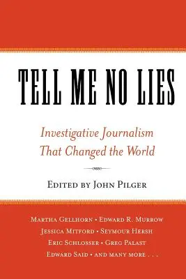 Tell Me No Lies : Le journalisme d'investigation qui a changé le monde - Tell Me No Lies: Investigative Journalism That Changed the World