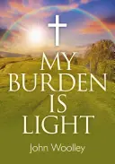 Mon fardeau est léger - My Burden Is Light