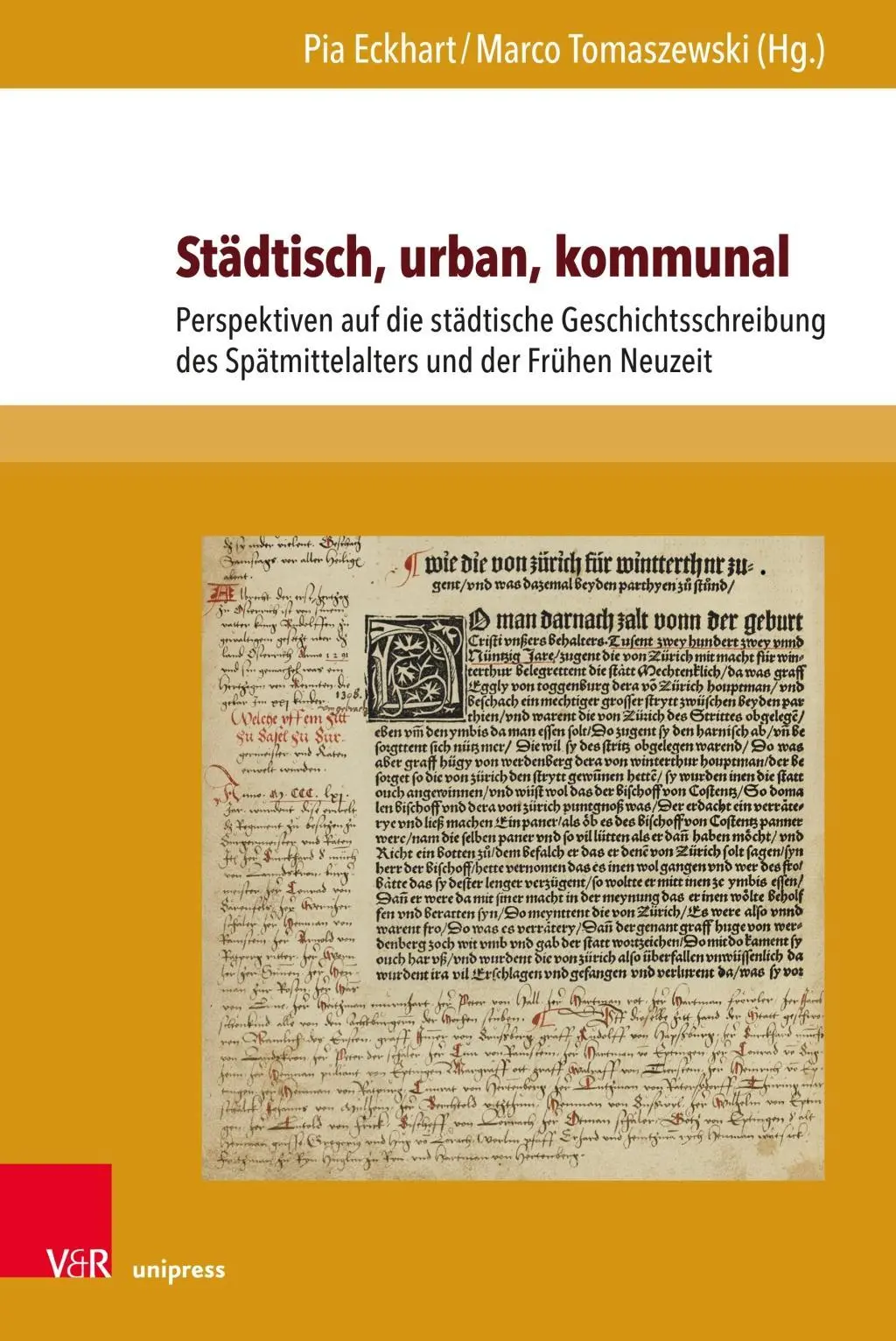 Stadtisch, Urban, Kommunal : Perspektiven Auf Die Stadtische Geschichtsschreibung Des Spatmittelalters Und Der Fruhen Neuzeit (Perspectives sur la représentation graphique des villes de l'époque médiévale et de l'époque moderne) - Stadtisch, Urban, Kommunal: Perspektiven Auf Die Stadtische Geschichtsschreibung Des Spatmittelalters Und Der Fruhen Neuzeit