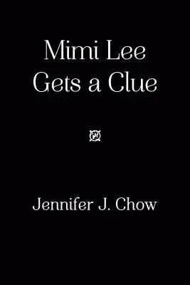 Mimi Lee a un indice - Mimi Lee Gets a Clue