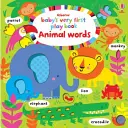 Baby's Very First Play Book Mots d'animaux - Baby's Very First Play Book Animal words