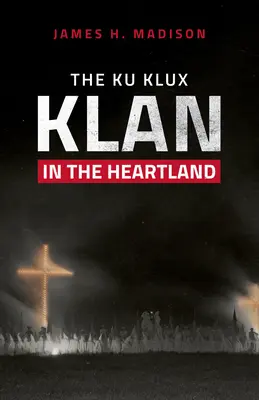 Le Ku Klux Klan au cœur du pays - The Ku Klux Klan in the Heartland