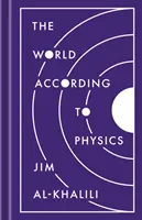 Le monde selon la physique - The World According to Physics