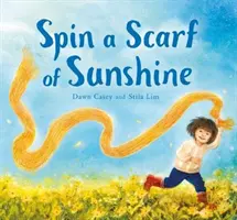 Filer une écharpe de soleil - Spin a Scarf of Sunshine