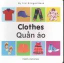 Mon premier livre bilingue - Les vêtements (anglais-vietnamien) - My First Bilingual Book-Clothes (English-Vietnamese)