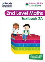 Primary Maths for Scotland Textbook 2A - Pour le Curriculum for Excellence Primary Maths - Primary Maths for Scotland Textbook 2A - For Curriculum for Excellence Primary Maths